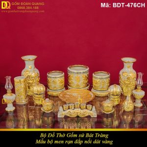 Bộ đồ thờ Bát Tràng mạ dát vàng cao cấp mã BDT-476CH