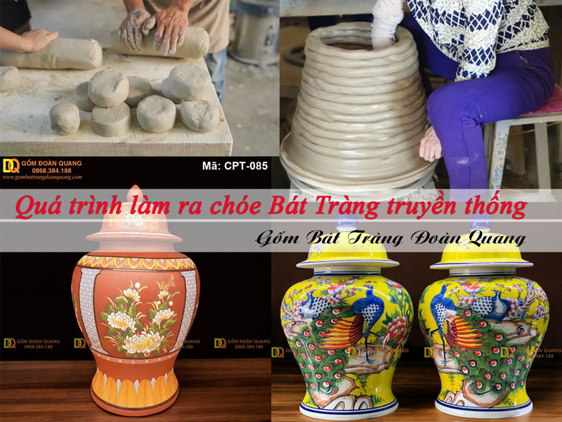 Quá trình làm ra chóe Bát Tràng truyền thống